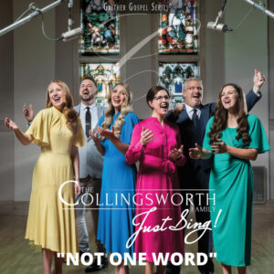 "Not One Word", Collingsworth Family, SATB arrangement, Chords, Lyrics, Choir arrangement, Southern Gospel, Lifeway Choir arrangement