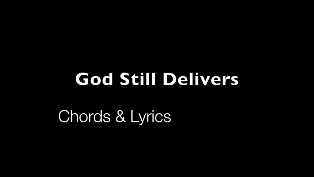 "God Still Delivers", choir resources, Lifeway, Baptist choir resources, chords and lyrics, worship resources